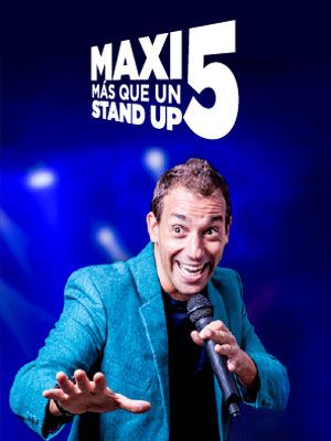 Maxi 5, más que un Stand Up