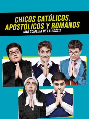 Chicos católicos, apostólicos y romanos