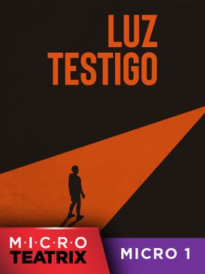 Luz Testigo - Un cuento - microTEATRIX