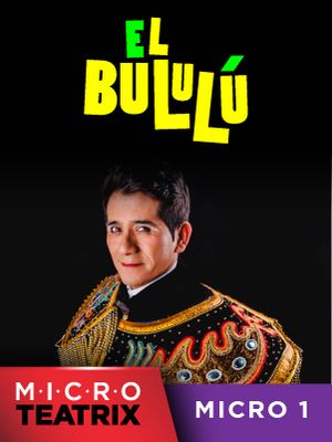 El bululú - microTEATRIX