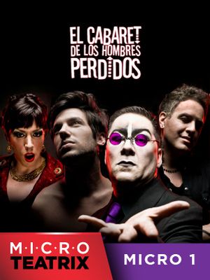 El cabaret de los hombres perdidos - microTEATRIX