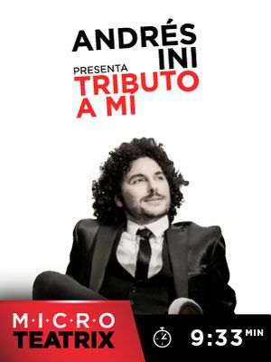 Andrés Ini presenta Tributo a Mi - microTEATRIX