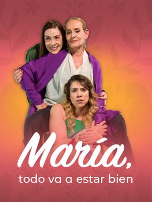 María, todo va a estar bien
