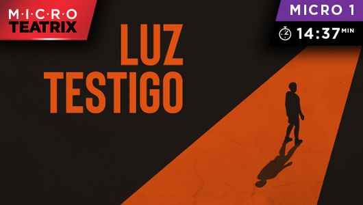 Luz Testigo - Un cuento - microTEATRIX