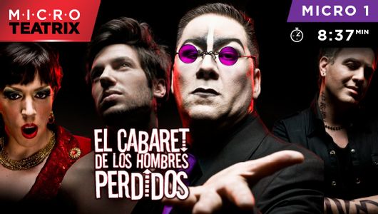 El cabaret de los hombres perdidos - microTEATRIX