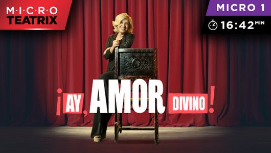 ¡Ay, amor divino! - microTEATRIX